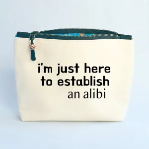 Canvas Zip Bag Lined - I'm just here for the alibi