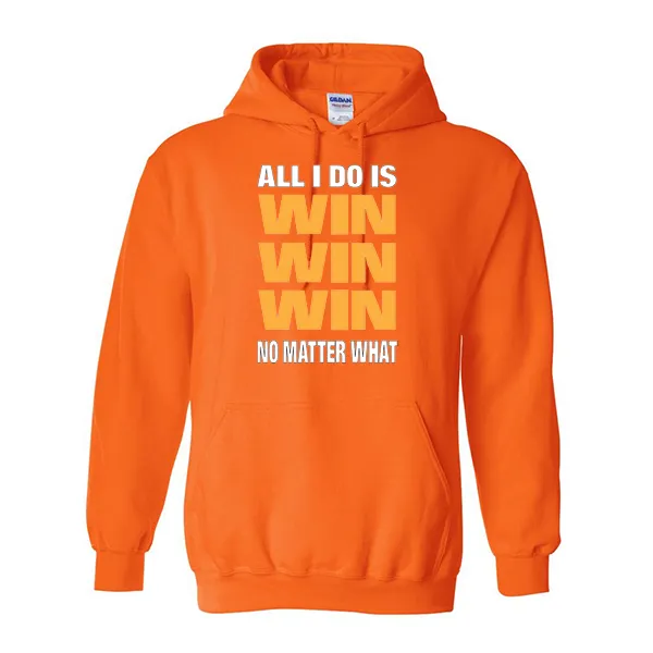 Hoodies I Win Win Win