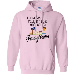 I Just Want To Pack My Bags And Go To Pennsylvania Hoodie
