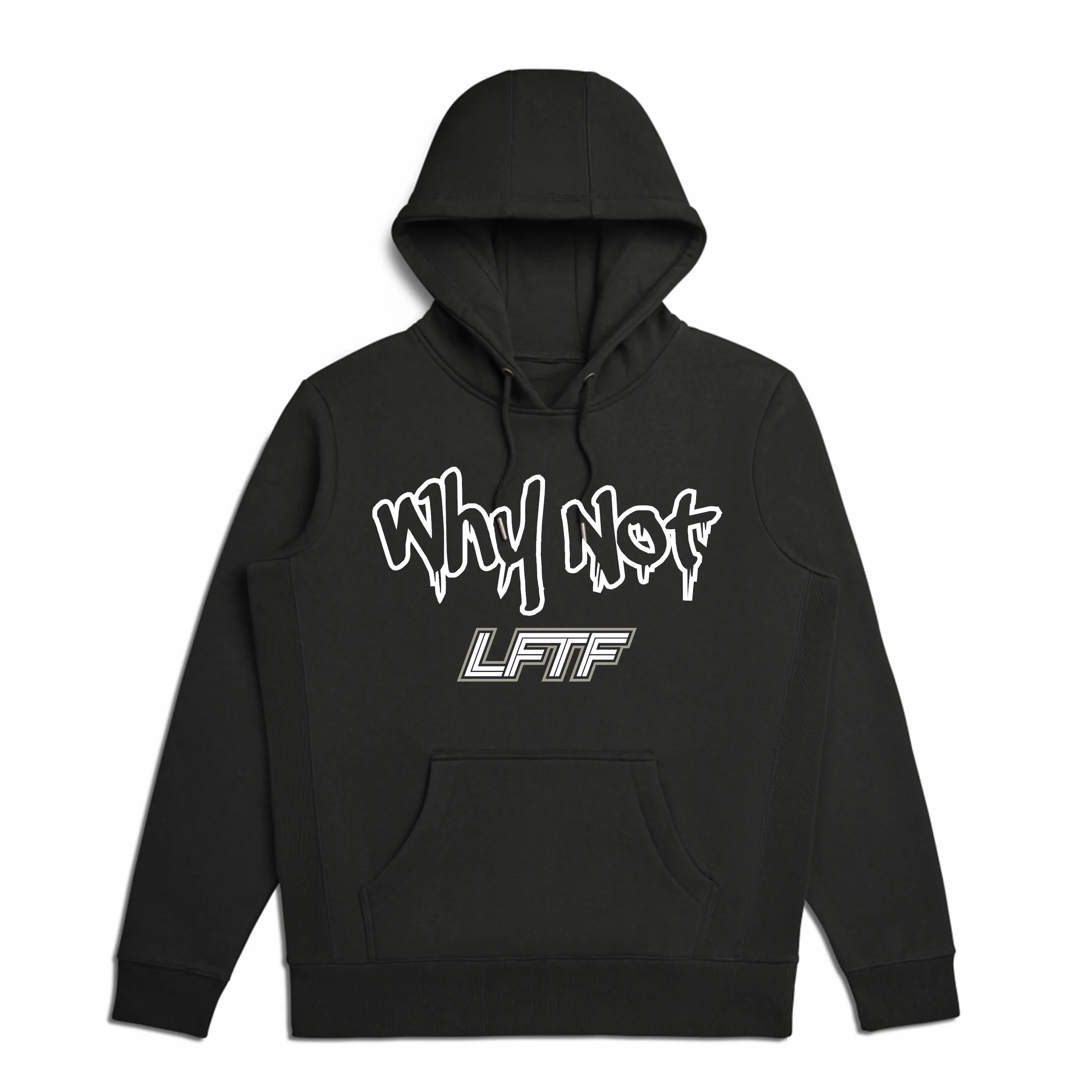 LFTF "Why Not" Hoodie