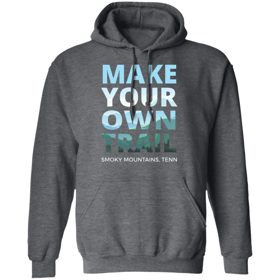 Make Your Own Trail - Hoodie