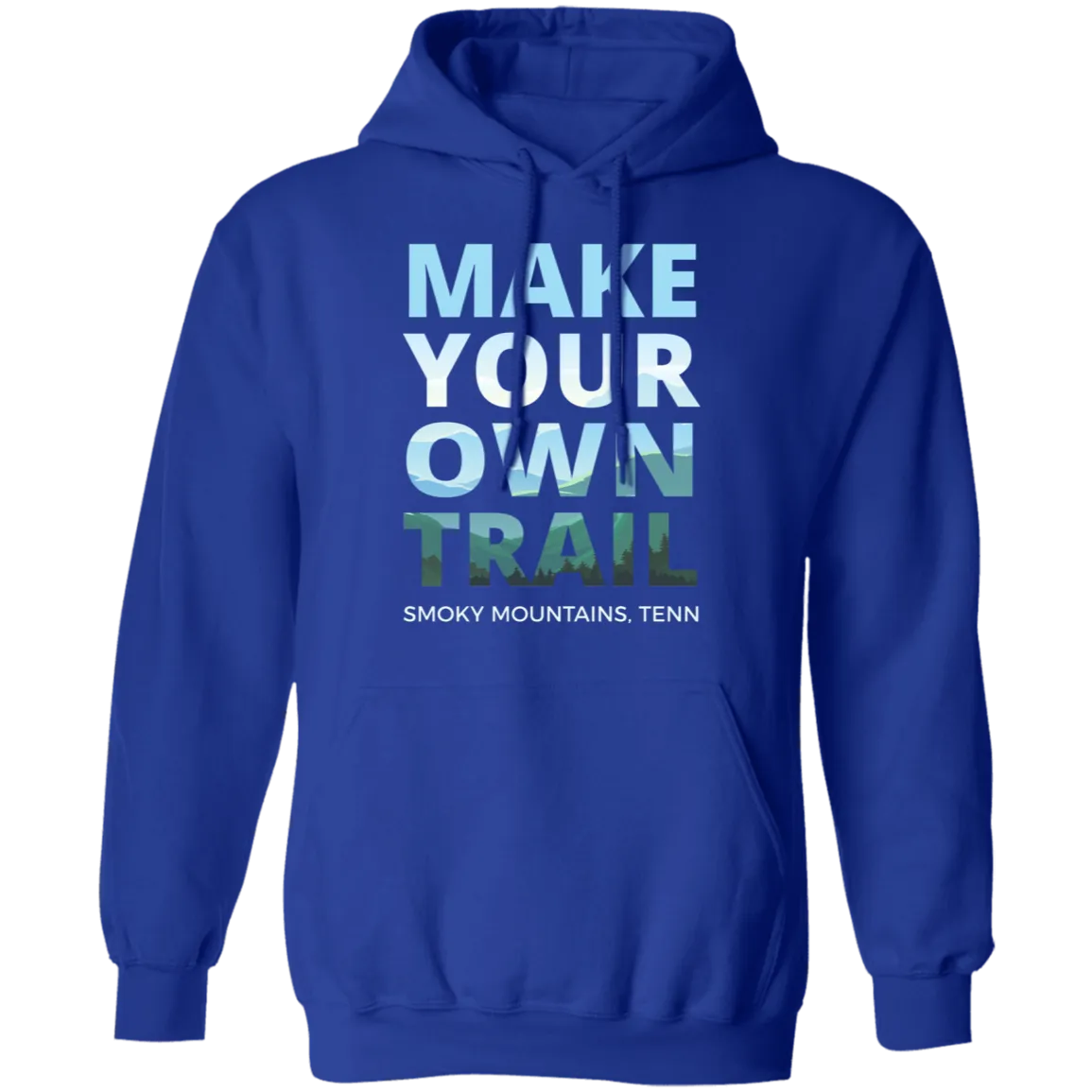 Make Your Own Trail - Hoodie