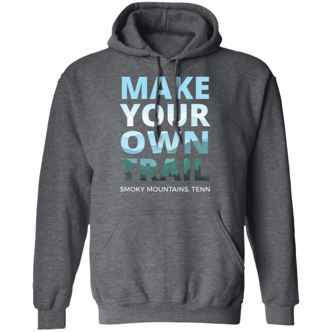 Make Your Own Trail - Hoodie