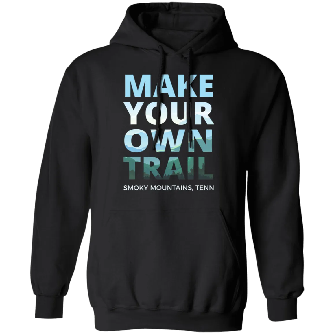 Make Your Own Trail - Hoodie