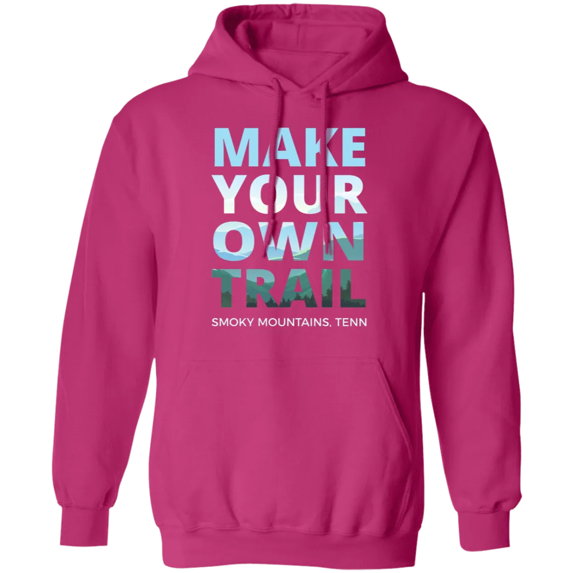Make Your Own Trail - Hoodie