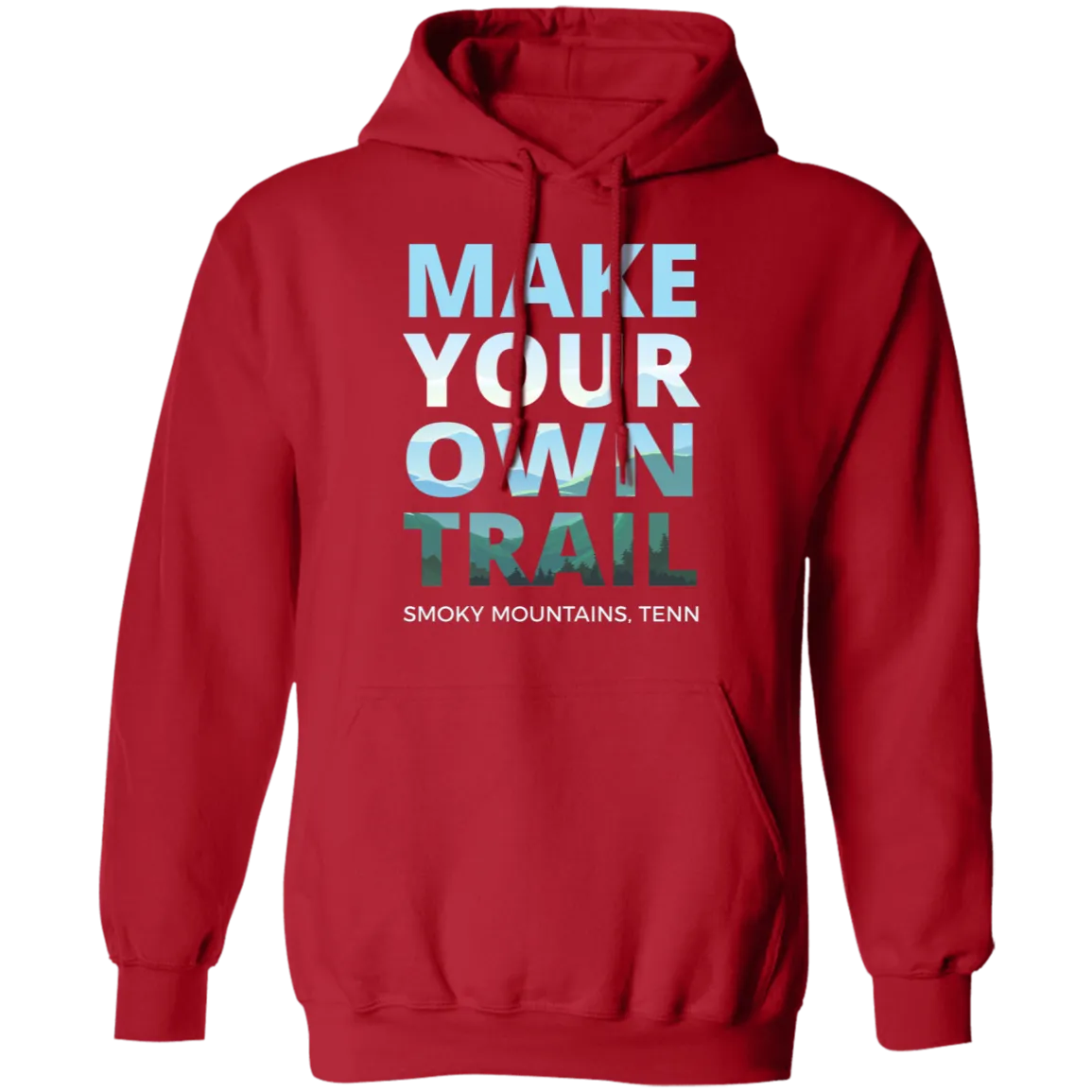 Make Your Own Trail - Hoodie