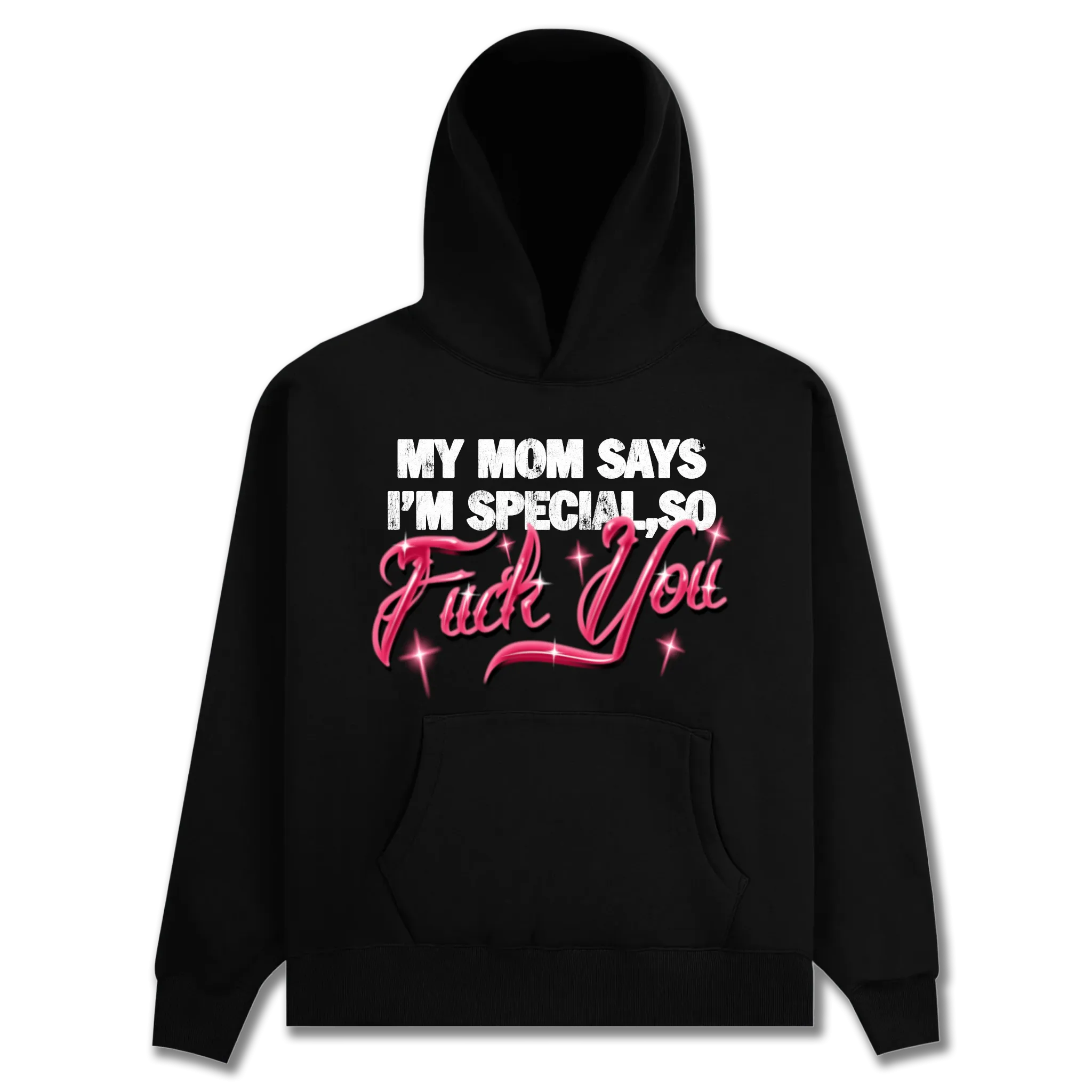 My Mom Says I'm Special Hoodie