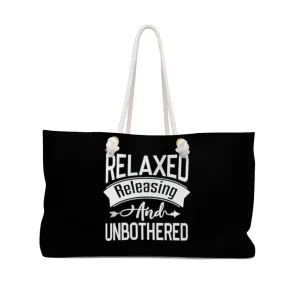 Relaxed Releasing and Unbothered Black Weekender Bag