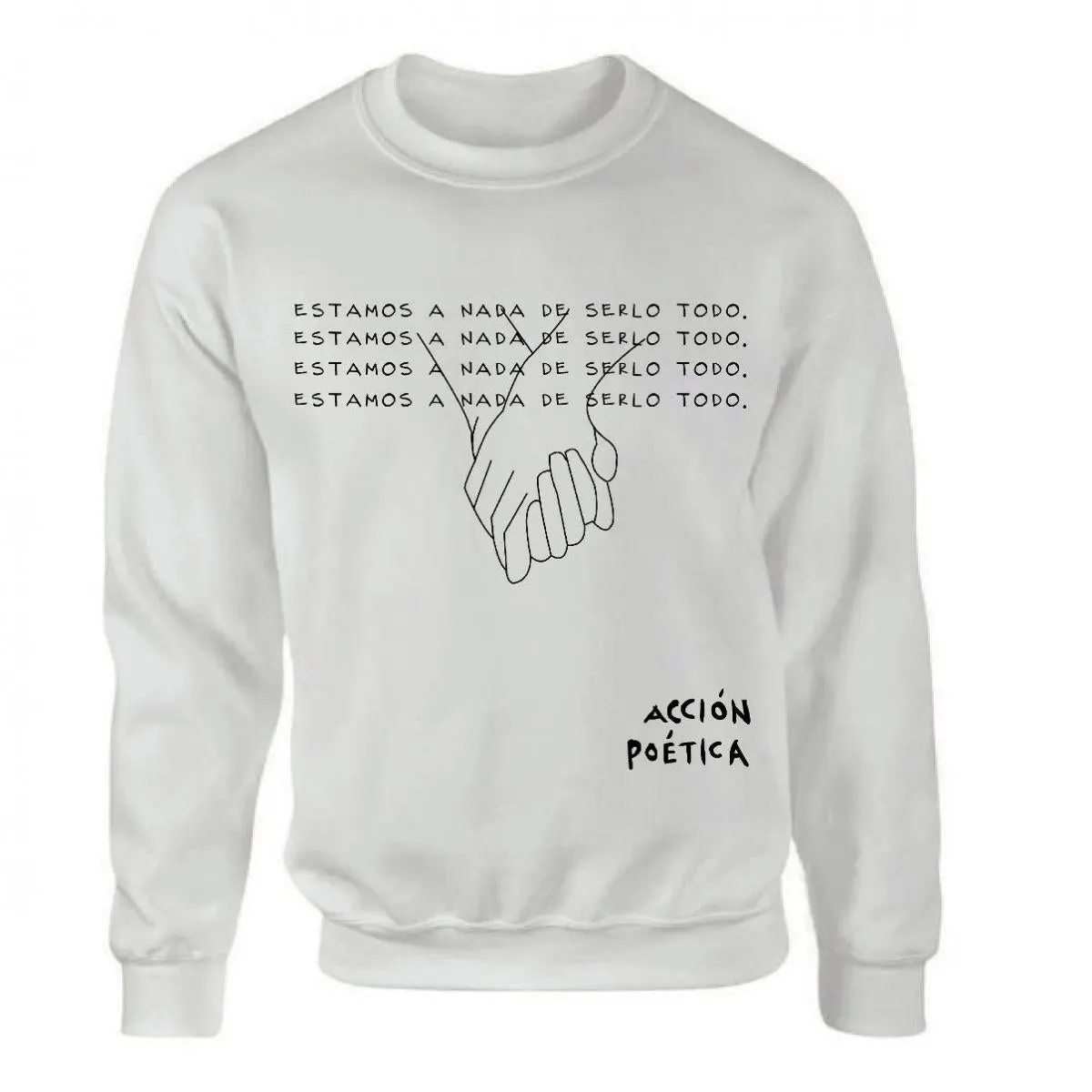 Suéter Acción Poética Unisex Estamos a nada de serlo todo