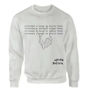 Suéter Acción Poética Unisex Estamos a nada de serlo todo