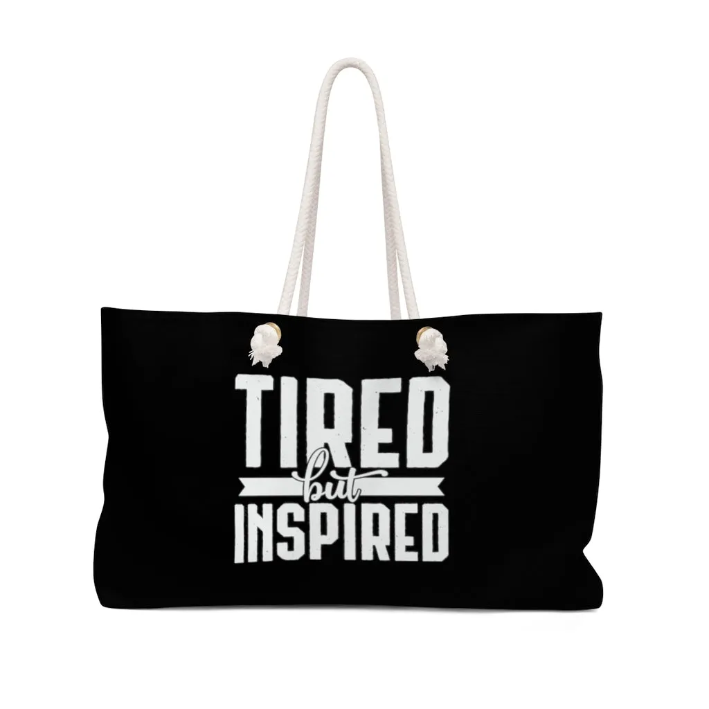 Tired But Inspired Black Weekender Bag